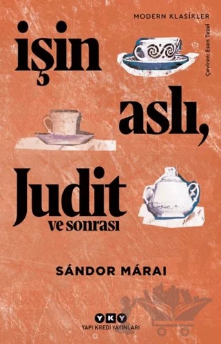 İşin Aslı Judit ve Sonrası – Sandor Marai – Yapı Kredi Yayınları kitap kapağı