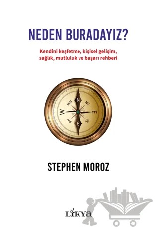 Neden Buradayız? – Stephen Moroz – Likya kitap kapağı