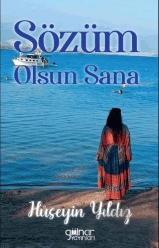 Sözüm Olsun Sana – Hüseyin Yıldız – Gülnar Yayınları kitap kapağı