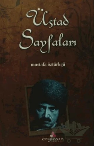 Üstad Sayfaları – Mustafa Öztürkçü – Erguvan Yayınevi kitap kapağı