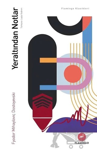 Yeraltından Notlar – Fyodor Mihayloviç Dostoyevski – Flamingo Yayınları kitap kapağı