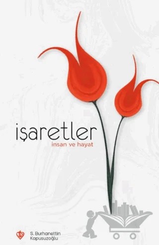 İşaretler İnsan ve Hayat – S. Burhanettin Kapusuzoğlu – Türkiye Diyanet Vakfı Yayınları kitap kapağı