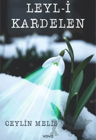Leyl-i Kardelen – Ceylin Melis – Vova Yayınları kitap kapağı