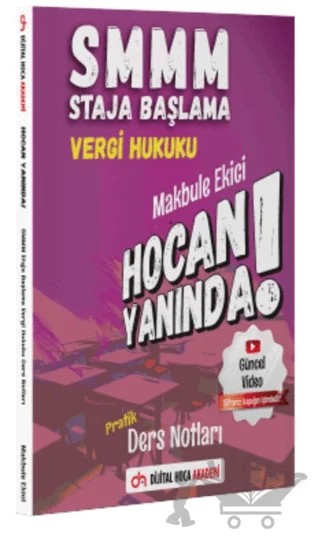 SMMM Staja Başlama Vergi Hukuku Pratik Ders Notları – Makbule Ekici – Dijital Hoca kitap kapağı