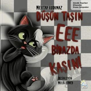 Düşün Taşın Eee Birazda Kaşın