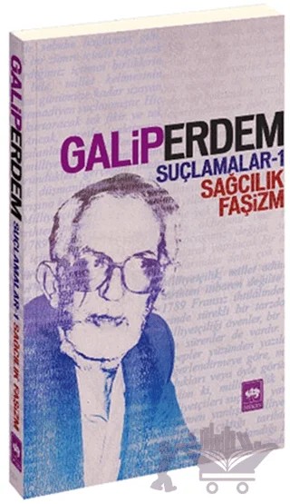Suçlamalar - 1 Sağcılık, Faşizm – Galip Erdem – Ötüken Neşriyat kitap kapağı
