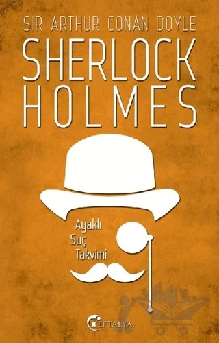 Sherlock Holmes - Ayaklı Suç Takvimi – Sir Arthur Conan Doyle – Eftalya Kitap kitap kapağı
