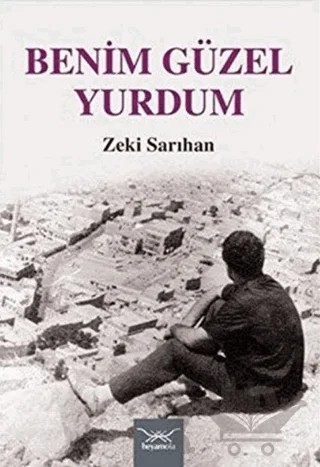 Benim Güzel Yurdum – Zeki Sarıhan – Heyamola Yayınları kitap kapağı