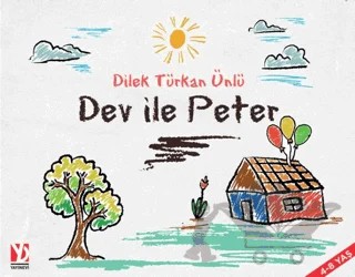 Dev İle Peter – Dilek Türkan Ünlü – Yazardan Direkt Yayınevi kitap kapağı