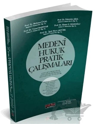 Medeni Hukuk Pratik Çalışmaları – Mehmet Ünal, Fahrettin Aral, Veysel Başpınar, Hasan Seçkin Ozanoğlu, Z. İpek Yücer Aktürk – Savaş Yayınevi kitap kapağı