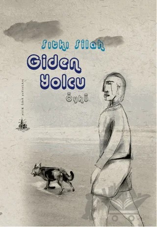 Giden Yolcu – Sıtkı Silah – Yitik Ülke Yayınları kitap kapağı