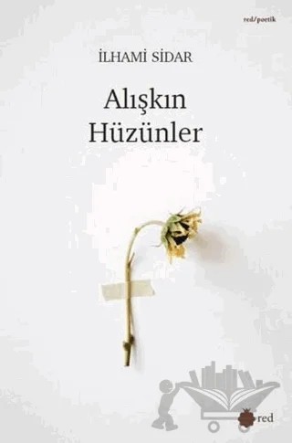 Alışkın Hüzünler – İlhami Sidar – Red Yayınları kitap kapağı