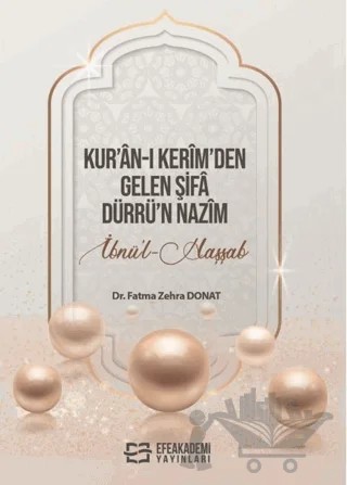Kur’an-ı Kerim’den Gelen Şifa Dürrü’n-nazim İbnü'l Haşşab – Fatma Zehra Donat – Efe Akademi Yayınları kitap kapağı