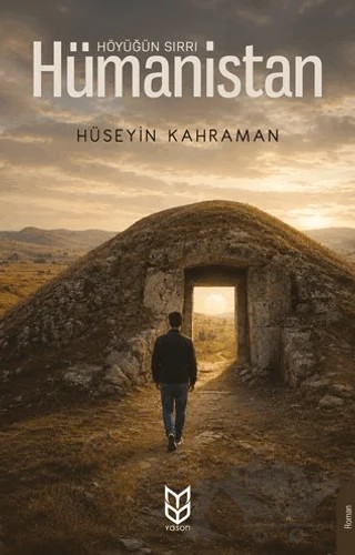 Höyüğün Sırrı Hümanistan – Hüseyin Kahraman – Yason Yayıncılık kitap kapağı