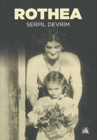 Rothea – Serpil Devrim – Artshop Yayıncılık kitap kapağı