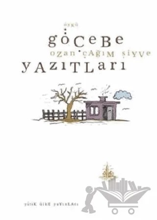 Göçebe Yazıtları – Ozan Çağım Şiyve – Yitik Ülke Yayınları kitap kapağı