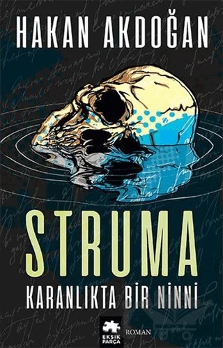 Struma Karanlıkta Bir Ninni – Hakan Akdoğan – Eksik Parça Yayınları kitap kapağı