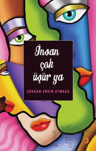 İnsan Çok Üşür Ya – Şükran Engin Atmaca – Cinius Yayınları kitap kapağı