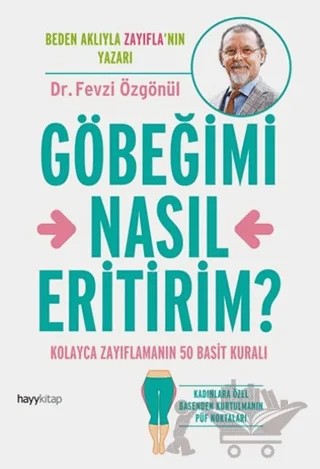 Göbeğimi Nasıl Eritirim? – Fevzi Özgönül – Hayykitap kitap kapağı