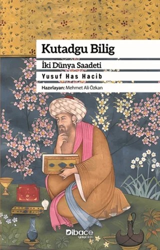 Kutadgu Bilig – Yusuf Has Hacib – Dibace Yayınları kitap kapağı