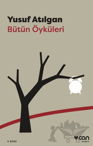 Bütün Öyküleri – Yusuf Atılgan – Can Yayınları kitap kapağı