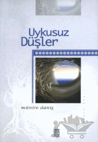 Uykusuz Düşler – Münire Danış – Timaş Yayınları kitap kapağı
