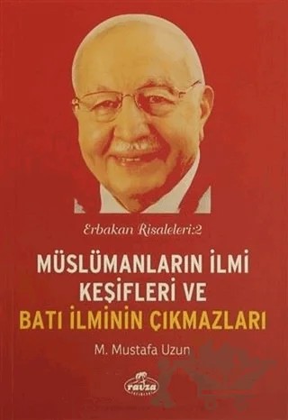 Müslümanların İlmi Keşifleri ve Batı İlminin Çıkmazları – M. Mustafa Uzun – Ravza Yayınları kitap kapağı