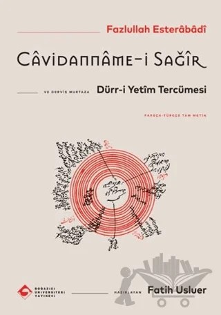 Câvidanname-i Sağîr ve Dürr-i Yetîm Tercümesi – Fazlullah Esterabadi, Derviş Murtaza – Boğaziçi Üniversitesi Yayınevi kitap kapağı