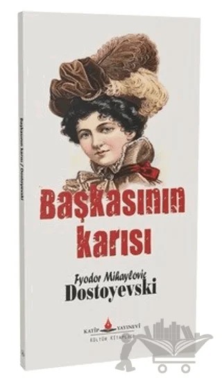 Başkasının Karısı – Fyodor Mihayloviç Dostoyevski – Katip Yayınları kitap kapağı