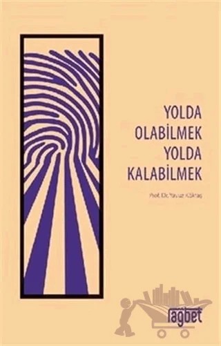 Yolda Olabilmek Yolda Kalabilmek – Yavuz Köktaş – Rağbet Yayınları kitap kapağı