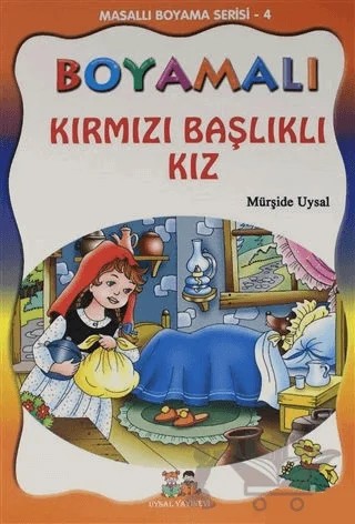 Boyamalı Kırmızı Başlıklı Kız - Masallı Boyama Serisi - 4 – Mürşide Uysal – Uysal Yayınevi kitap kapağı