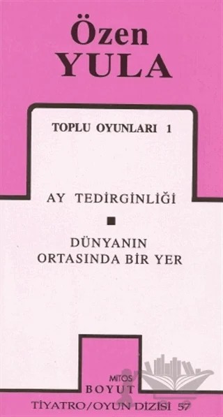Toplu Oyunları 1 Ay Tedirginliği / Dünyanın Ortasında Bir Yer – Özen Yula – Mitos Boyut Yayınları kitap kapağı