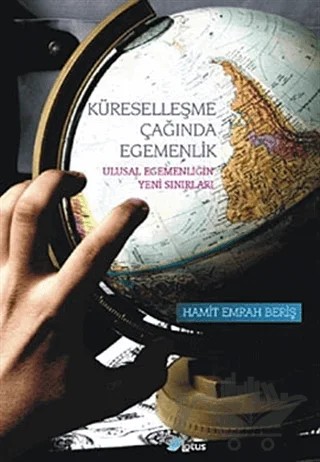 Küreselleşme Çağında Egemenlik – Hamit Emrah Beriş – Lotus Yayın Grubu kitap kapağı