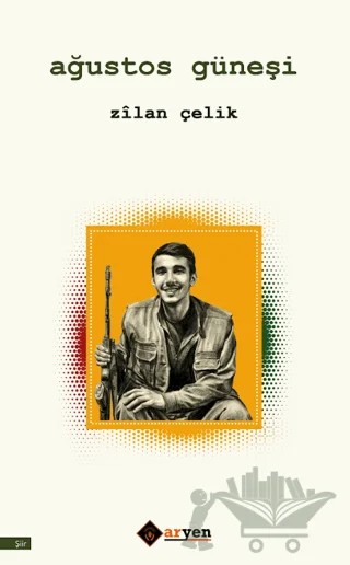 Ağustos Güneşi – Zîlan Çelik – Aryen Yayınları kitap kapağı
