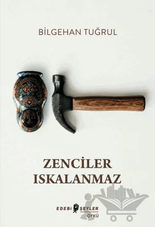 Zenciler Iskalanmaz – Bilgehan Tuğrul – Edebi Şeyler kitap kapağı