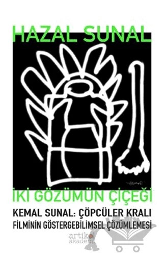 Kemal Sunal: Çöpcüler Kralı Filminin Göstergebilimsel Çözümlemesi – Hazal Sunal – Artikel Akademi kitap kapağı