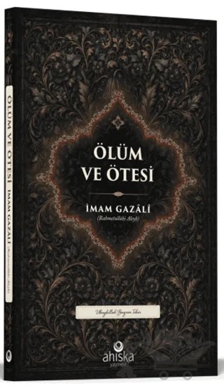 Ölüm ve Ötesi – İmam Gazali – Ahıska Yayınevi kitap kapağı