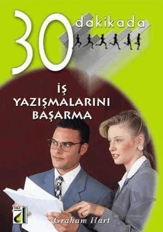 30 Dakikada İş Yazışmalarını Başarma – Graham Hart – Damla Yayınevi kitap kapağı