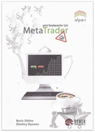 Yeni Başlayanlar İçin Meta Trader – Boris Shilov, Dimitri Rannev – Scala Yayıncılık kitap kapağı