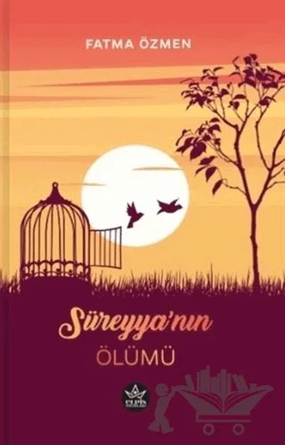 Süreyya'nın Ölümü – Fatma Özmen – Elpis Yayınları kitap kapağı