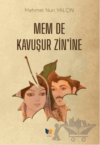 Mem De Kavuşur Zin’ine – Mehmet Nuri Yalçın – Ateş Yayınları kitap kapağı