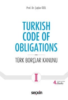 Turkish Code Of Obligations Türk Borçlar Kanunu – Çağlar Özel – Seçkin Yayıncılık kitap kapağı