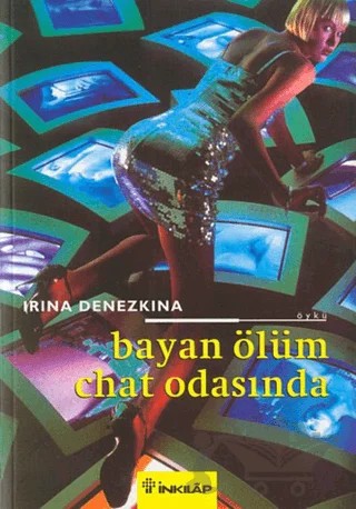 Bayan Ölüm Chat Odasında – Irina Denezkina – İnkılap Kitabevi kitap kapağı