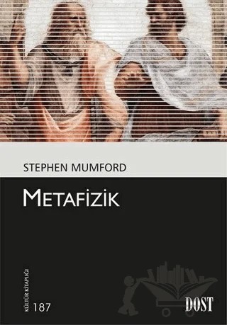 Metafizik – Stephen Mumford – Dost Kitabevi Yayınları kitap kapağı