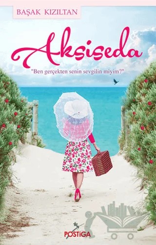 Aksiseda – Başak Kızıltan – Postiga Yayınları kitap kapağı