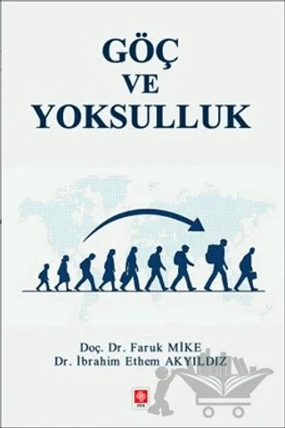 Göç ve Yoksulluk – Faruk Mike, İbrahim Ethem Akyıldız – Ekin Basım Yayın kitap kapağı