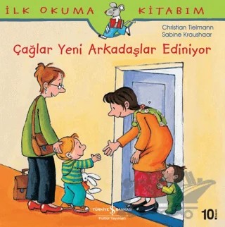 Çağlar Yeni Arkadaş Ediniyor - İlk Okuma Kitabım – Christian Tielmann, Sabine Kraushaar – İş Bankası Kültür Yayınları kitap kapağı