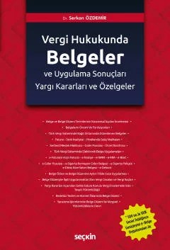 Türk Vergi Hukukunda Belgeler ve Uygulama Sonuçları Yargı Kararları ve Özelgeler – Serkan Özdemir – Seçkin Yayıncılık kitap kapağı