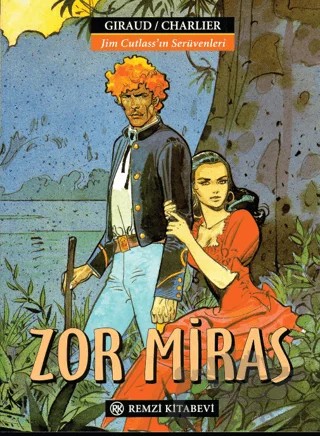 Jim Cutlass’ın Serüvenleri - Zor Miras – Jean-Michel Charlier – Remzi Kitabevi kitap kapağı