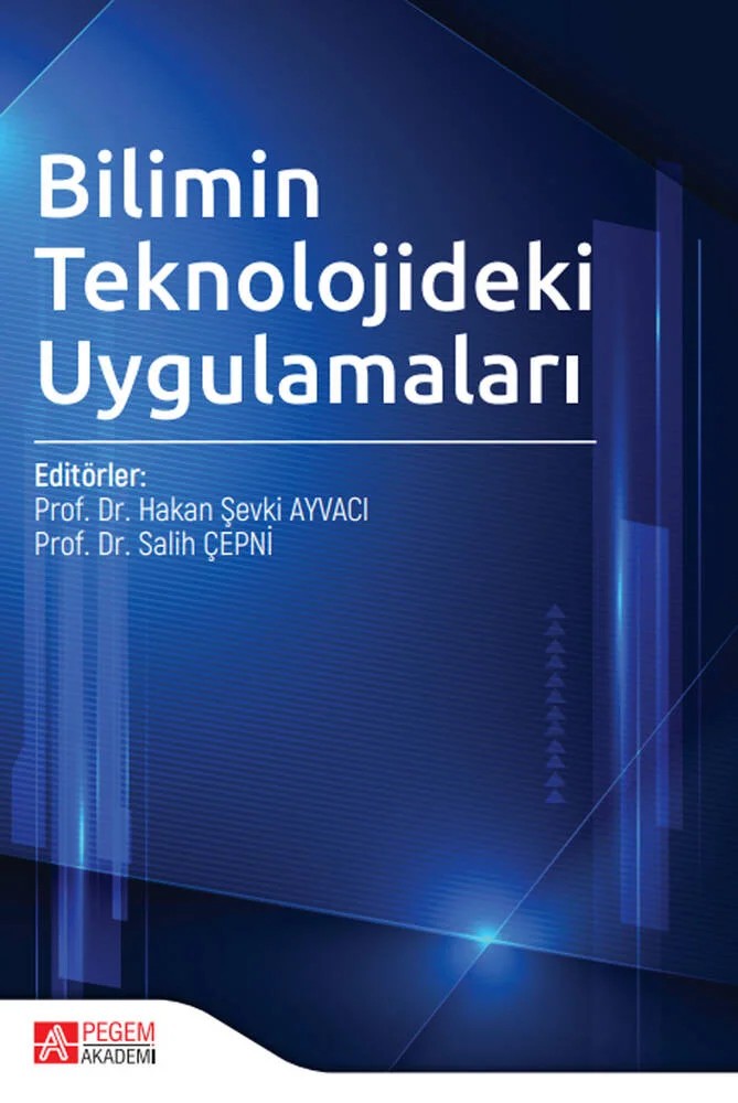 Bilimin Teknolojideki Uygulamaları – Hakan Şevki Ayvacı, Berkant Konakoğlu, Beyhan Taş, Erol Taş – Pegem Akademi Yayıncılık kitap kapağı